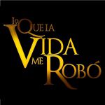 lo que la vida me robo